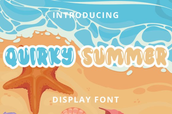 Quirky Summer Font: A Fun Typestyle for Building a Better Brand